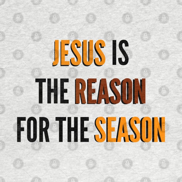 Jesus Is The Reason For The Season | Gift by Happy - Design